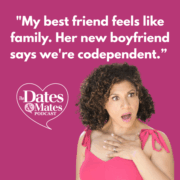 damona hoffman the dates & mates podcast discuss Relationship anarchy, friendship, dating advice