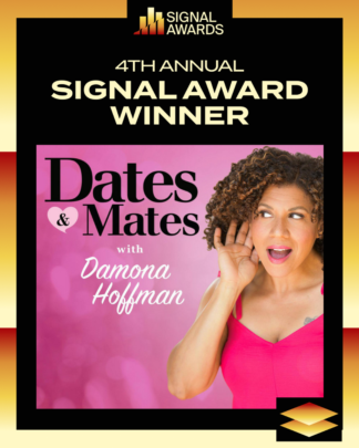 dates & mates podcast wins a gold signal award for damona hoffman dating and relationship podcast
